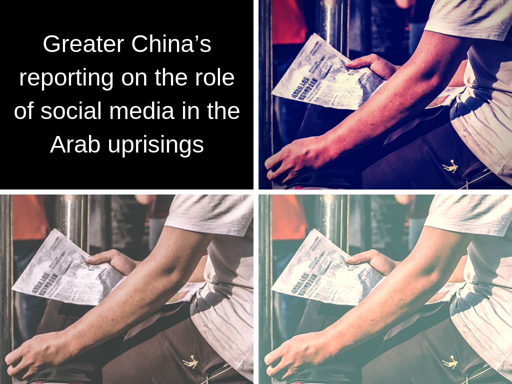 Greater China_s reporting on the role of social media in the Arab Uprisings
